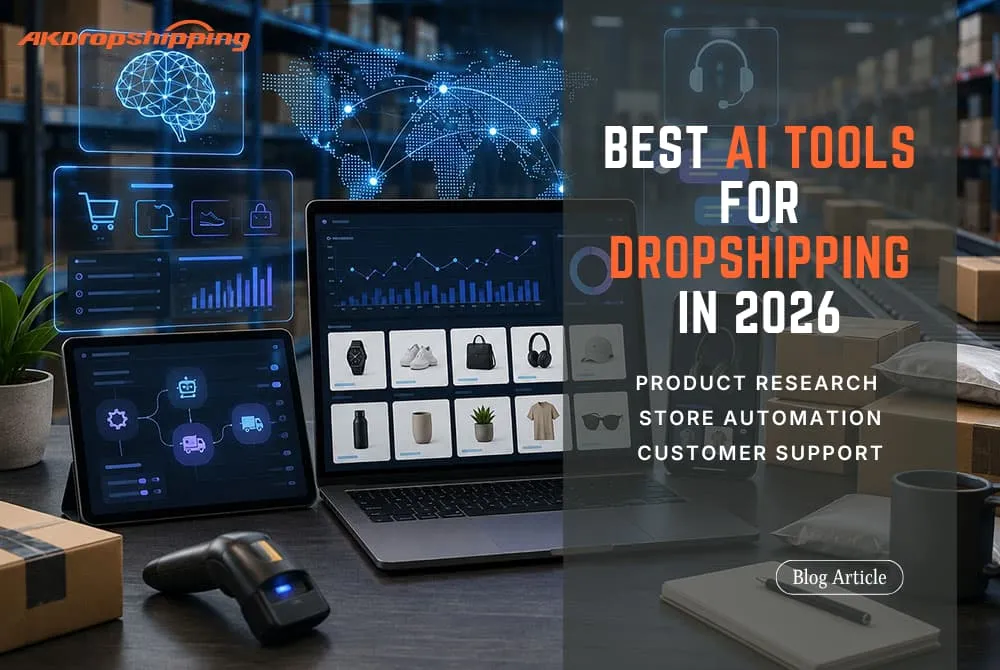Best AI Tools for Dropshipping in 2026: Product Research, Store Automation and Customer Support