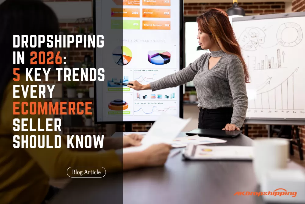 Dropshipping in 2026: 5 Key Trends Every eCommerce Seller Should Know
