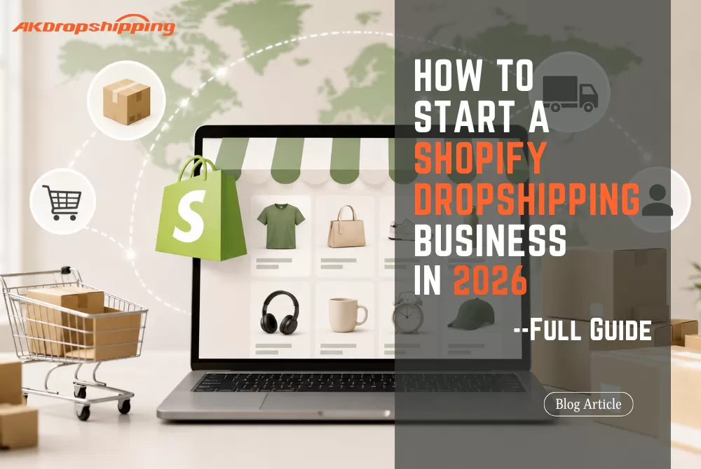 How to Start a Shopify Dropshipping Business in 2026 (Full Guide)